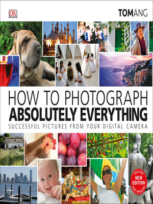 How to Photograph Absolutely Everything - ebook